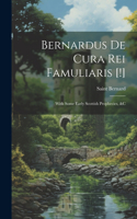 Bernardus De Cura Rei Famuliaris [!]