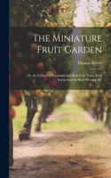 Miniature Fruit Garden