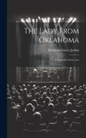 Lady From Oklahoma; a Comedy in Four Acts