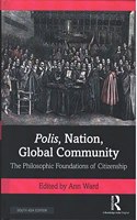 Polis, Nation, Global Community: The Philosophic Foundations of Citizenship