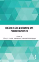 Building Resilient Organizations
