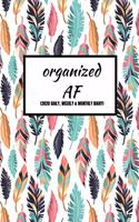 Organized AF (2020 Daily, Weekly & Monthly Diary)