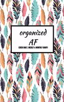 Organized AF (2020 Daily, Weekly & Monthly Diary)
