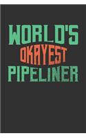 World's Okayest Pipeliner: Blank Lined Notebook