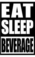 Eat Sleep Beverage Gift Notebook for Bartenders, Blank Lined Journal