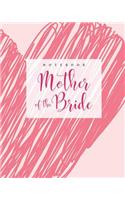 Notebook Mother of the Bride: Pink Heart Bride & Groom Wedding Engagement Planning Budget Journal Organizer - Checklists Seating Worksheets Calendars Notes- 8x10 100 Pages White 