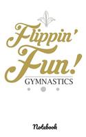 Flippin' Fun! Gymnastics Notebook: Gymnast Notebook for Kids: Girls and Boys. DIY Writing Diary, Exercise Journal, Meet Scores, Goals, Planner Note Book - 120 Checkered Pages