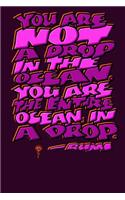 You Are Not a Drop in the Ocean, You Are the Entire Ocean in a Drop: Rumi Journal: 6x9 Inch Dot Grid Bullet Journal/Notebook/Planner/Diary: Inspiring quote by Rumi - Wisdom, Sufi, Yoga, Motivational poetry, Inspiratio