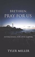 Brethren, Pray for Us