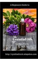 A Beginners Guide To Essential Oils