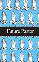 Future Pastor