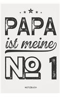 Papa ist meine No 1 - Notizbuch