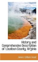 History and Comprehensive Description of Loudoun County, Virginia