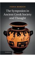 Symposion in Ancient Greek Society and Thought