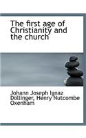 The First Age of Christianity and the Church