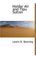 Haidar Ali and Tipu Sultan