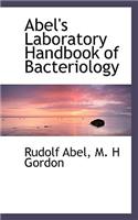 Abel's Laboratory Handbook of Bacteriology