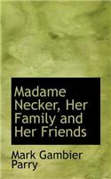 Madame Necker, Her Family and Her Friends