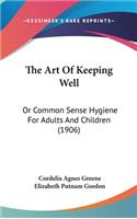 The Art Of Keeping Well