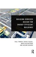 Building Services Design for Energy Efficient Buildings