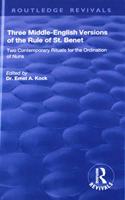 Three Middle-English Versions of the Rule of St. Benet