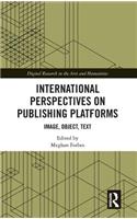 International Perspectives on Publishing Platforms