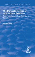 The Domestic Politics of International Relations: Cases from Australia, New Zealand and Oceania