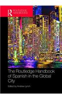 The Routledge Handbook of Spanish in the Global City