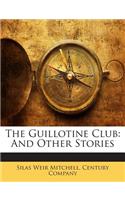 The Guillotine Club: And Other Stories