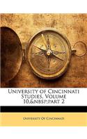 University of Cincinnati Studies, Volume 10, Part 2