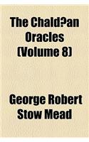 The Chaldaean Oracles (Volume 8)