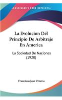 Evolucion Del Principio De Arbitraje En America