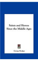 Saints and Heroes Since the Middle Ages