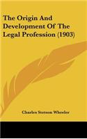 The Origin and Development of the Legal Profession (1903)