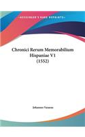 Chronici Rerum Memorabilium Hispaniae V1 (1552)