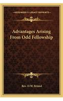 Advantages Arising From Odd Fellowship
