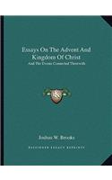 Essays On The Advent And Kingdom Of Christ