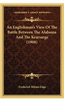 Englishman's View of the Battle Between the Alabama and the Kearsarge (1908)