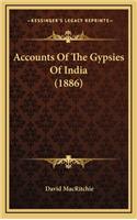 Accounts of the Gypsies of India (1886)