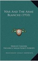 War and the Arme Blanche (1910)