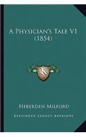 A Physician's Tale V1 (1854): (English)
