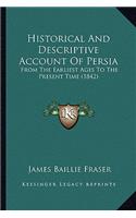 Historical And Descriptive Account Of Persia