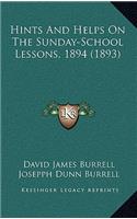 Hints and Helps on the Sunday-School Lessons, 1894 (1893)