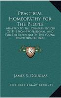 Practical Homeopathy For The People