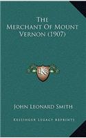 The Merchant Of Mount Vernon (1907)