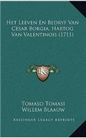 Het Leeven En Bedryf Van Cesar Borgia, Hartog Van Valentinois (1711)