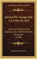 Journal Du Voyage Fait A La Mer De Sud