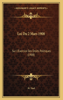 Loi Du 2 Mars 1908: Sur L'Exercice Des Droits Politiques (1908)
