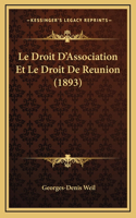 Le Droit D'Association Et Le Droit De Reunion (1893)