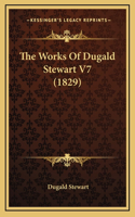 The Works Of Dugald Stewart V7 (1829)